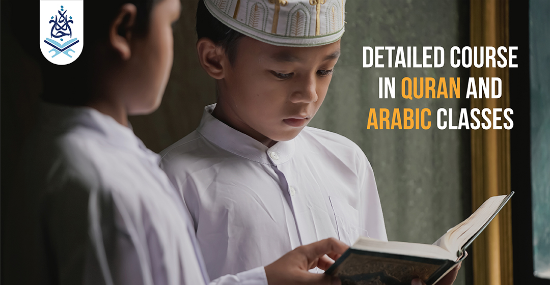 Detailed course in Quran and Arabic classes