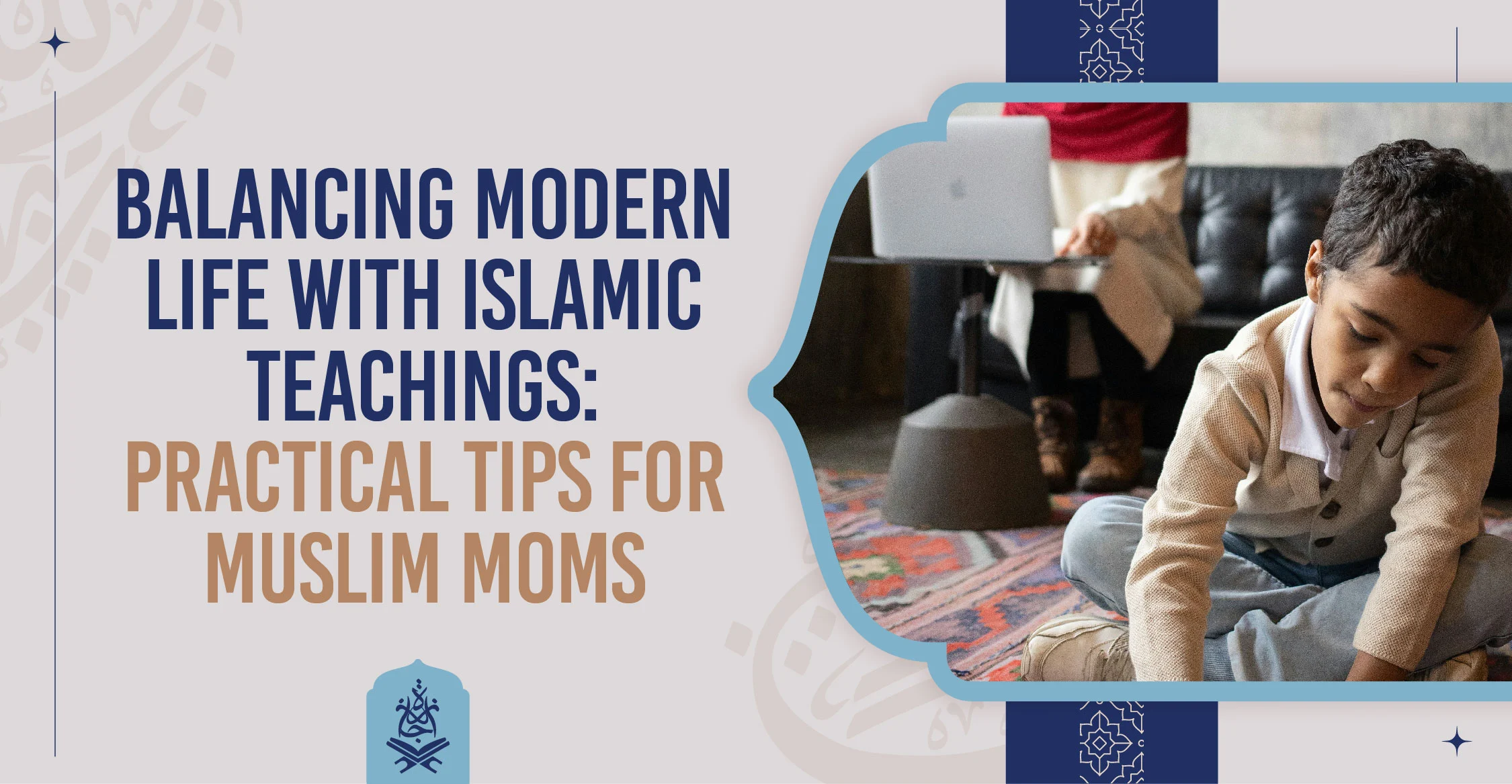 balancing modern life with Islamic teachings