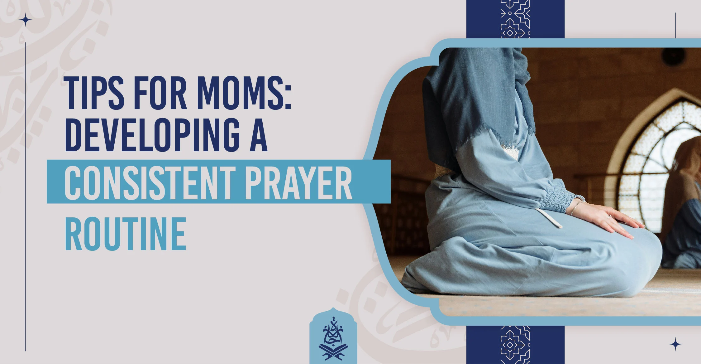 Tips for Moms Developing a Consistent Prayer Routine