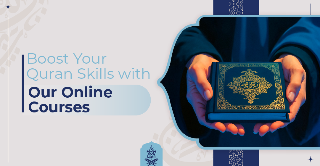 Boost Your Quran Skills with Our Online Courses